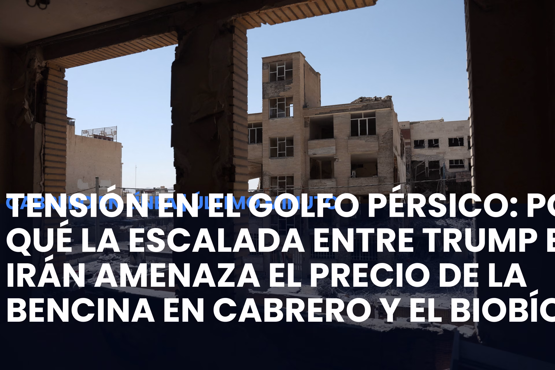 Tensión en el Golfo Pérsico: Por qué la escalada entre Trump e Irán amenaza el precio de la bencina en Cabrero y el Biobío