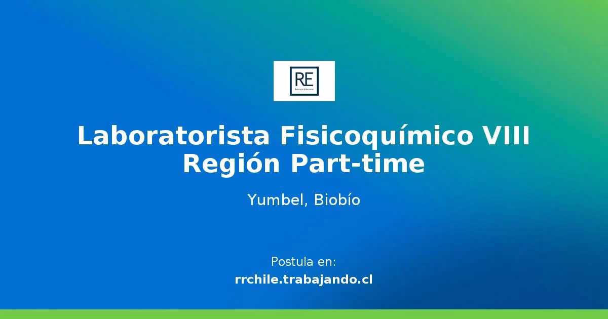 Oportunidad laboral en Yumbel: Buscan Laboratorista Fisicoquímico para planta industrial con trabajo presencial de un día al mes