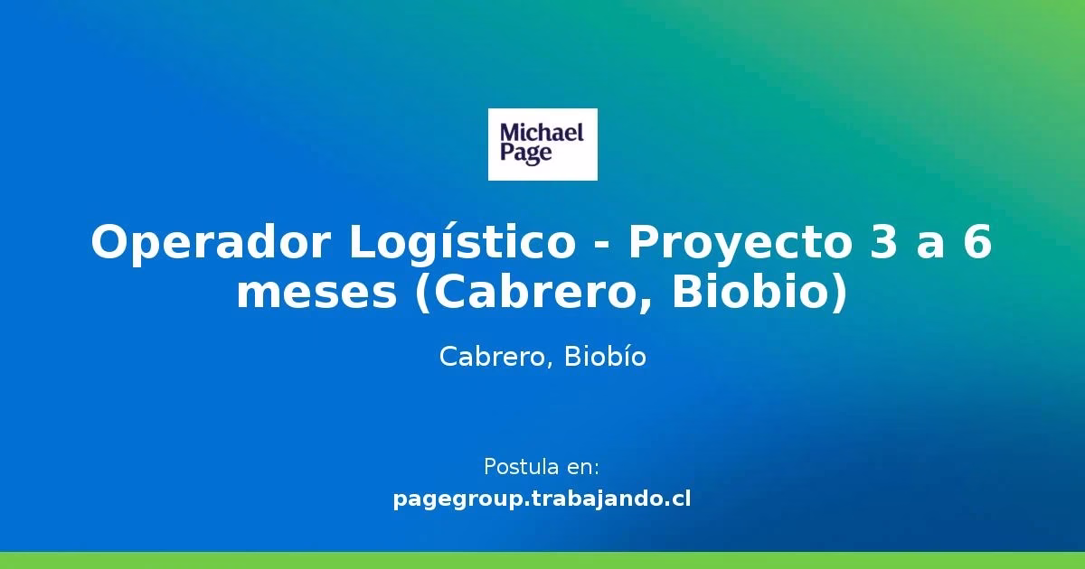 Operador Logístico – Proyecto 3 a 6 meses (Cabrero, Biobio)