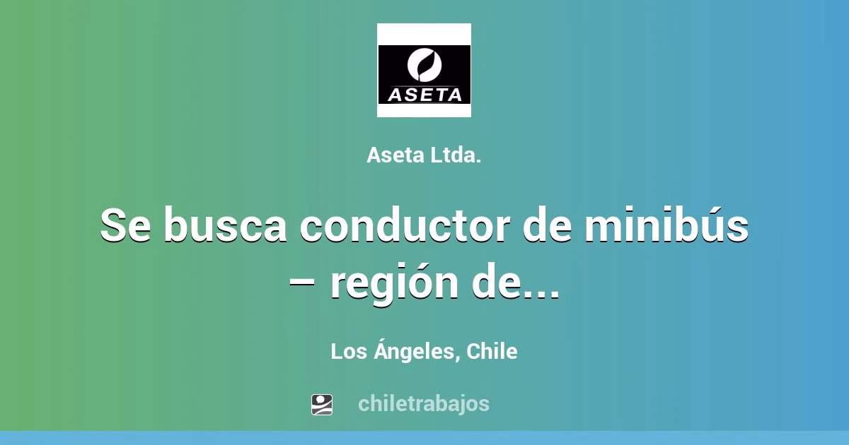 SE BUSCA CONDUCTOR DE MINIBÚS – REGIÓN DEL BIOBÍO